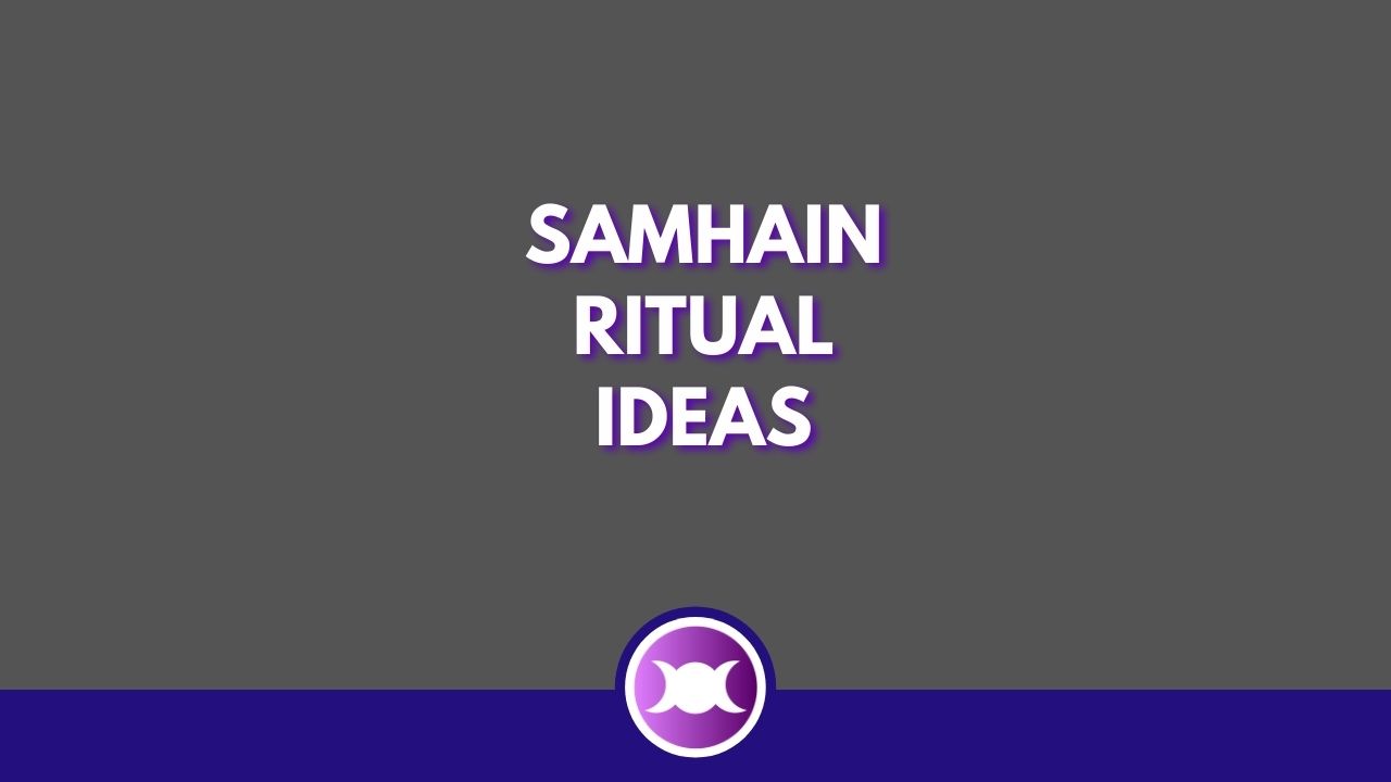 Samhain Ritual Ideas