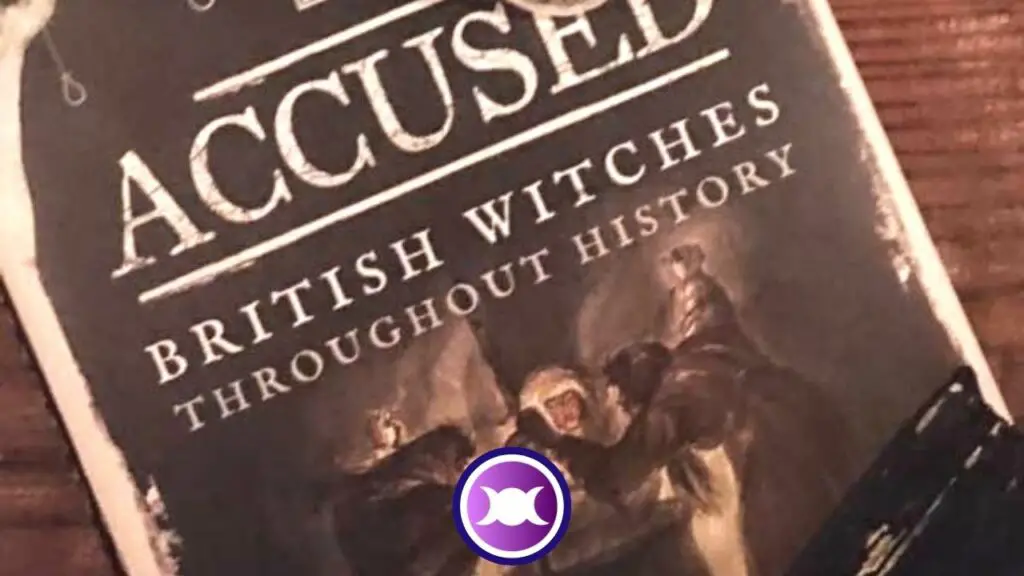Accused: British Witches Throughout History - Book Review