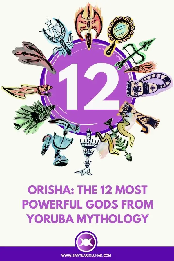 Orisha 12 main Orishas from Yoruba religion and mythology