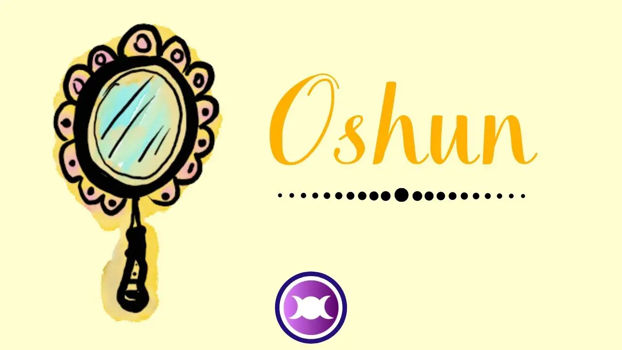 Orisha Oshun - Goddess of Love and Riches
